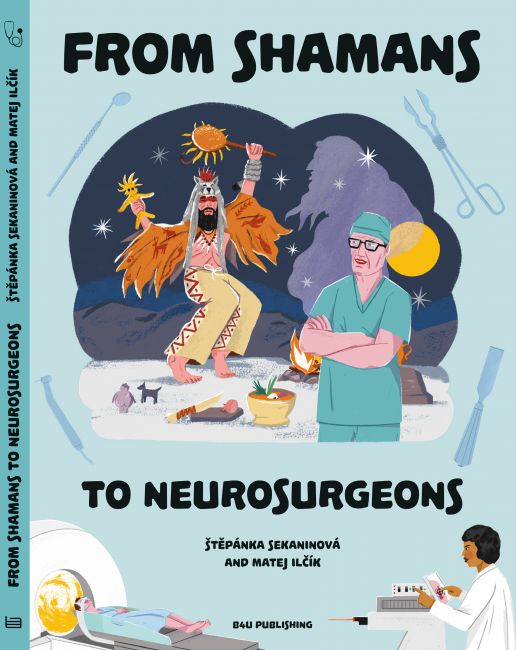 Štepánka Sekaninová: From Shamans to Neurosurgeons