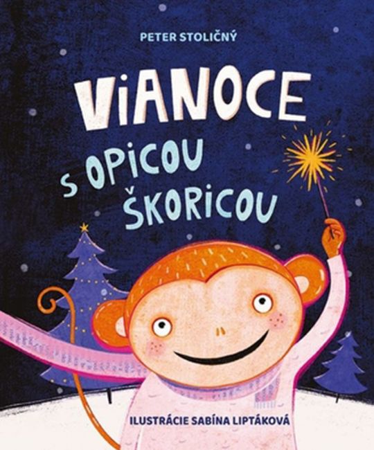 Peter Stoličný: Vianoce s Opicou Škoricou
